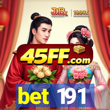 bet 191
